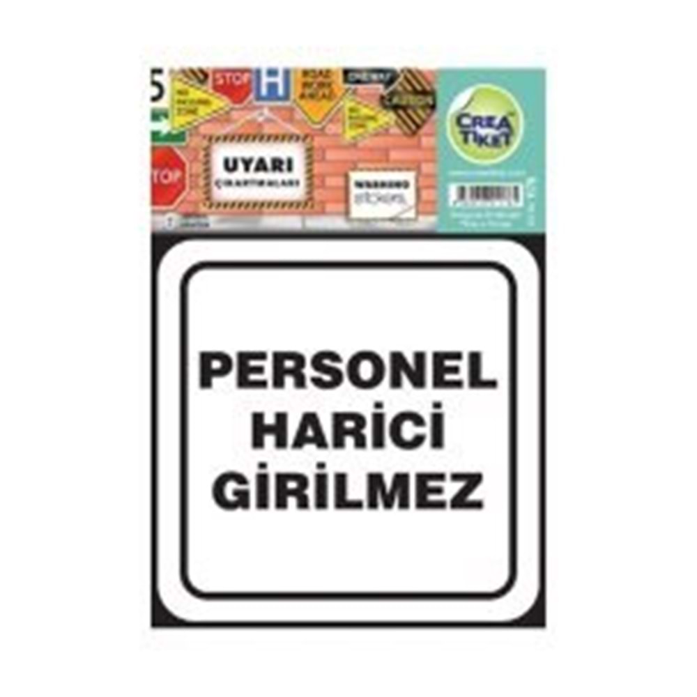 Uyarı-Personel Harici Girilmez Uyarı Etiketleri